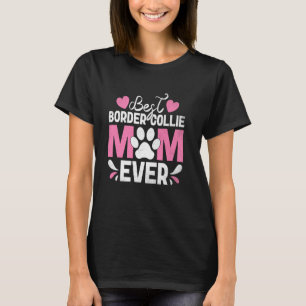 Beste Border Collie Mama je Welpe Hunde Mama Mütte T-Shirt