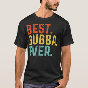 Beste Bubba je Retro Vintage einmalige Geschenke f T-Shirt