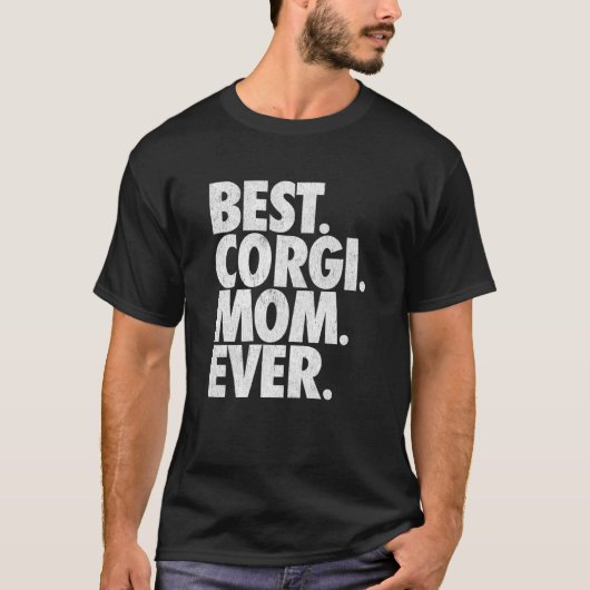 Beste Corgi-Mutter Aller Zeiten Welsh Corgi Mutter T-Shirt (Vorderseite)
