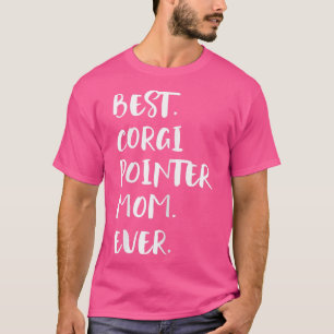 Beste Corgi-Pointer-Mutter überhaupt T-Shirt