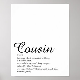 Beste Cousin-Definition Schrift Schwarz und Weiß Poster