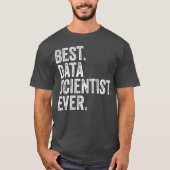Beste Datenwissenschaftler je T-Shirt (Vorderseite)