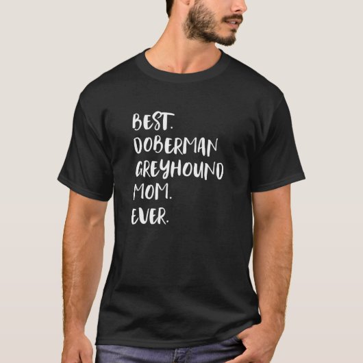 Beste Dobermann-Windhund-Mutter überhaupt T-Shirt (Vorderseite)