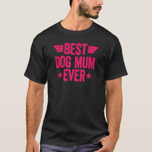 Beste Dog Mum pro 8 T-Shirt