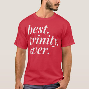 Beste Dreifaltigkeit je Name Personalisierte BESTE T-Shirt