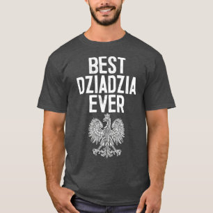 Beste Dziadzia je polnischer Großvater Polnisch T-Shirt