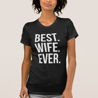 Beste Ehefrau je Moderner Weißer Text auf schwarz T-Shirt