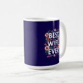 Beste Ehefrau überhaupt  Kaffeetasse (VorderseiteRechts)