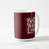 Beste Ehefrau überhaupt Kaffeetasse (VorderseiteRechts)