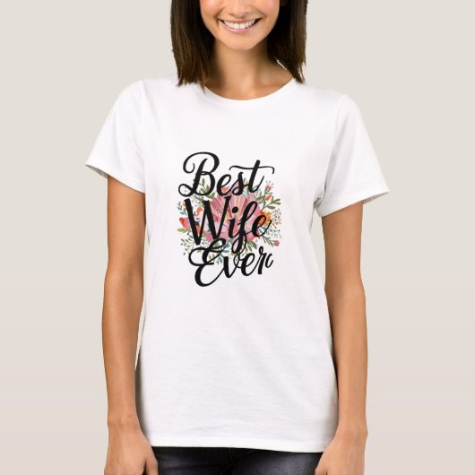 Beste Ehefrau überhaupt T-Shirt (Vorderseite)