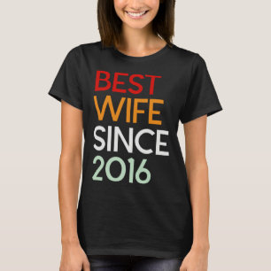Beste Ehefrau zum Jahrestag seit 2016 für Frauen T-Shirt