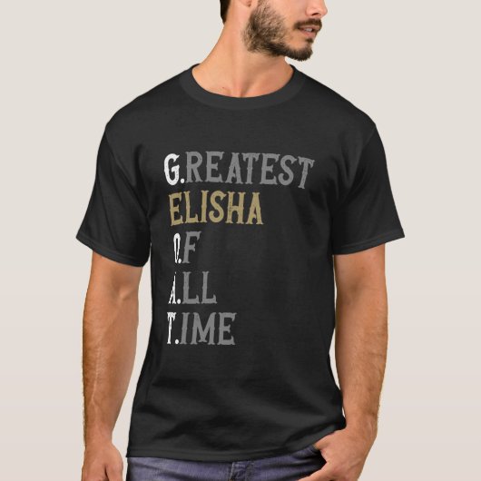 Beste Elisha aller Zeiten GOAT Elisha T-Shirt (Vorderseite)