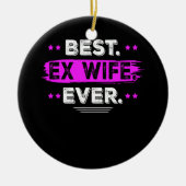 Beste Ex-Ehefrau je von Ehemann Matching Family Keramik Ornament (Vorne)