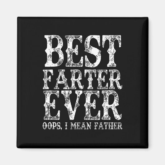 Beste Farter je Oops Ich Gemeine Vater Furz Funny  Magnet (Vorne)