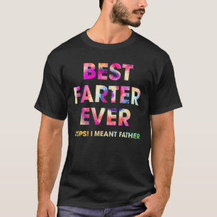 Beste Farter je Oops Ich meine Vater Gefärbte Kraw T-Shirt