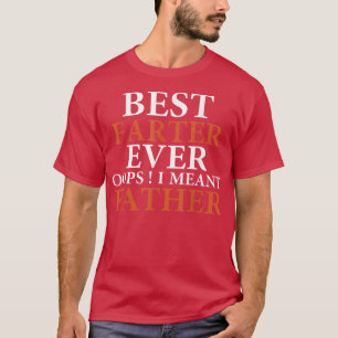 Beste Farter je Oops Ich treffe Vater Funny Vather T-Shirt