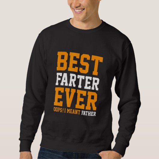 Beste Farter je Oops Ich treffe Vater Vater's Da Sweatshirt (Vorderseite)