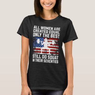 Beste Frauen Squatten In Ihren Siebzigern Patrioti T-Shirt
