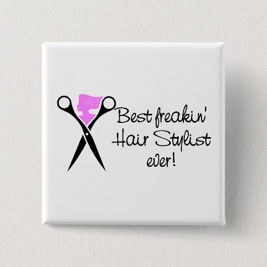 Beste Freakin Hair Sytlist je Button (Vorderseite)