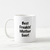 Beste Freakin Mutter überhaupt Kaffeetasse (Links)
