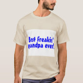 Beste Freakin Opa Ever Blue T-Shirt (Vorderseite)