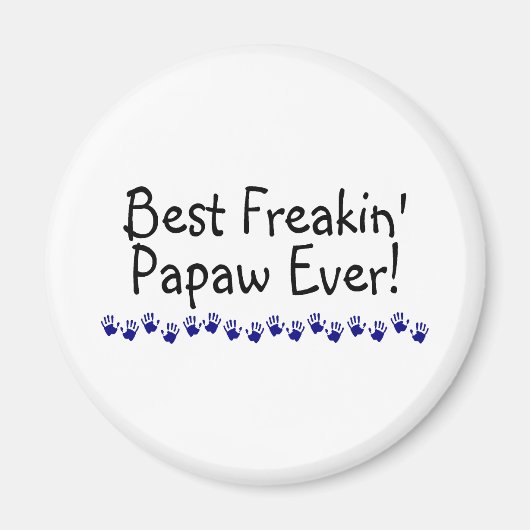 Beste Freakin Papaw Ever Magnet (Vorne)