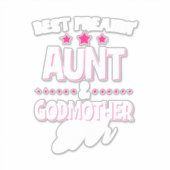 Beste Freakin Tante und Godmutter je Aufkleber (Vorderseite)