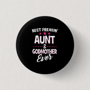 Beste Freakin Tante und Godmutter je Button