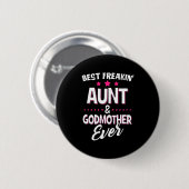 Beste Freakin Tante und Godmutter je Button (Vorne & Hinten)