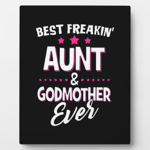 Beste Freakin Tante und Godmutter je Fotoplatte