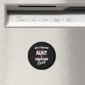 Beste Freakin Tante und Godmutter je Magnet (In Situ (Geschirrspüler))