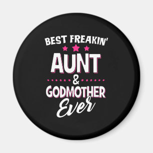 Beste Freakin Tante und Godmutter je Magnet