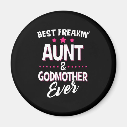 Beste Freakin Tante und Godmutter je Magnet (Vorne)