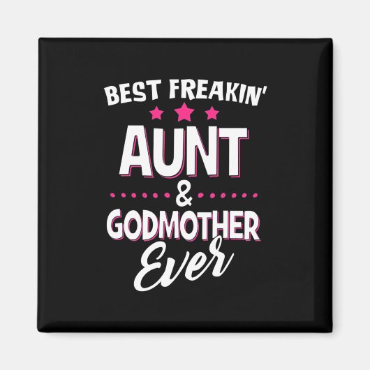 Beste Freakin Tante und Godmutter je Magnet (Vorne)