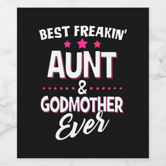 Beste Freakin Tante und Godmutter je Weinetikett (Einzelnes Label)