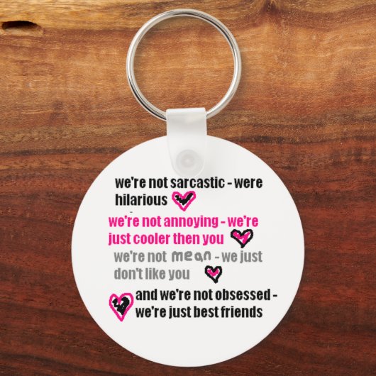 Beste Freunde (lustiges/sarkastisches Zitat) Schlüsselanhänger (Vorderseite)