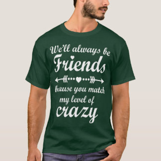 BESTE FREUNDIN Beste Freunde für immer Wir werden T-Shirt