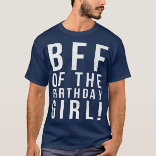 BESTE FREUNDIN des Geburtstagsmädchens The My Birt T-Shirt