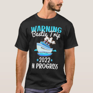 Beste Freundinnen Kreuzfahrt Warnung Beste Freundi T-Shirt
