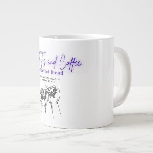 Beste Freundinnen und Kaffee: Eine perfekte Mischu Jumbo-Tasse (Vorderseite Rechts)