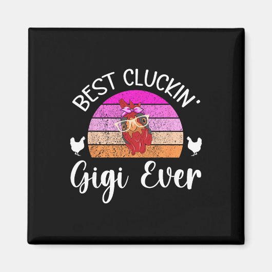 Beste Gackernde Gigi Hühnchen Gigi Hühnchen Besitz Magnet (Vorne)
