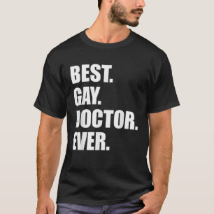 Beste Gay Doctor je LGBT Geschenk Geburtstag T-Shirt