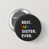 Beste Gay Sister je Funny LGBT Rainbow Pride Gesch Button (Vorne & Hinten)