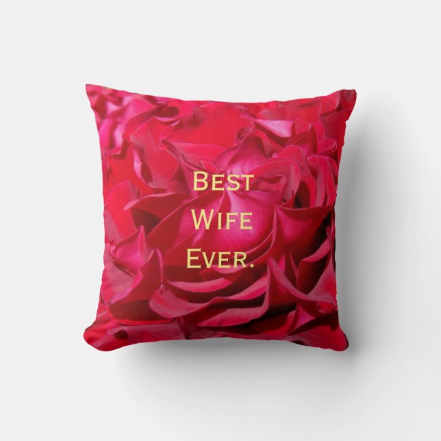 Beste Geschenke der Ehefrau überhaupt pillow Rose Kissen (Vorderseite)