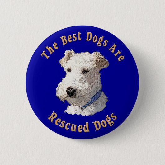Beste Hunde werden gerettet (Draht-Foxterrier) Button (Vorderseite)