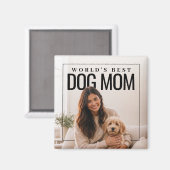 Beste Hundemutter der Welt PhotoPop Magnet (Vorderseite/Rückseite)