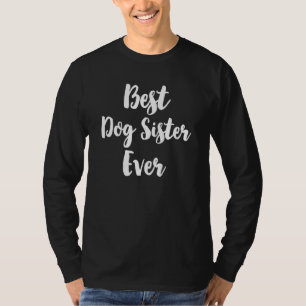 Beste HundeSchwester je Niedlich Muttertag T-Shirt