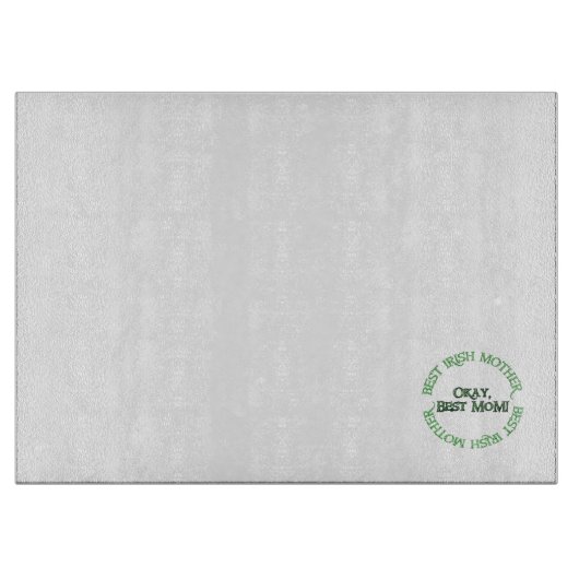 Beste Irish Mother Glasschneidplatte Schneidebrett (Vorderseite)