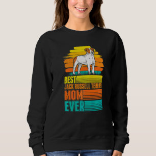 Beste Jack Russell Terrier-Mutter überhaupt Jack R Sweatshirt