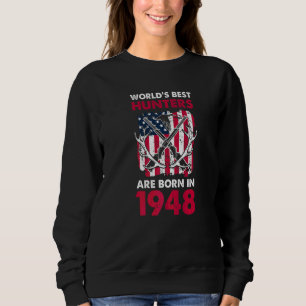 Beste Jäger, geboren 1948, Rotwildjagd Amerikanisc Sweatshirt
